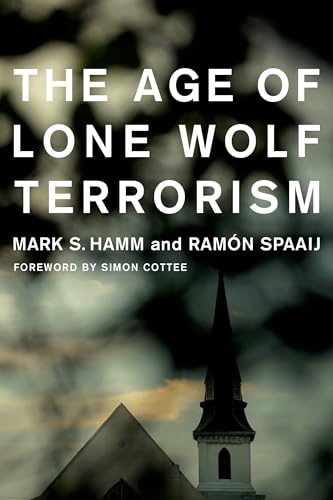 The Age of Lone Wolf Terrorism (Studies in Transgression)